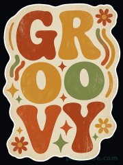 Retro bubble letters spelling GROOVY in rust, gold, and olive, stacked on a cream die-cut shape with daisies, sparkles, and wavy color stripes.